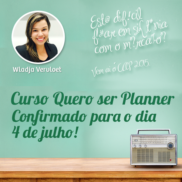 CAP 2015 – “Quero ser Planner” acontece no próximo dia 4